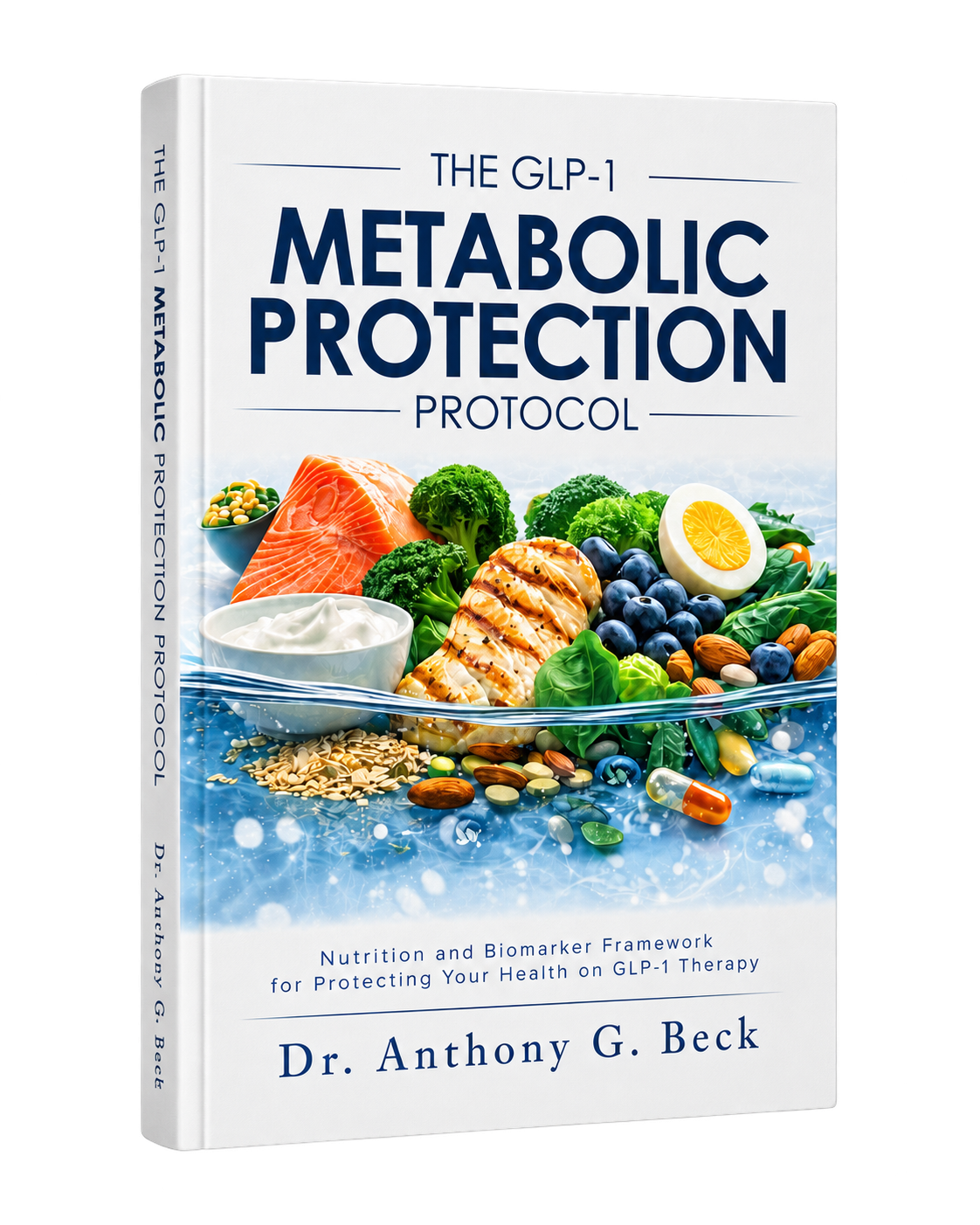Three-dimensional mockup of The GLP-1 Metabolic Protection Protocol by Dr. Anthony G. Beck, showing the cover and spine against a dark background